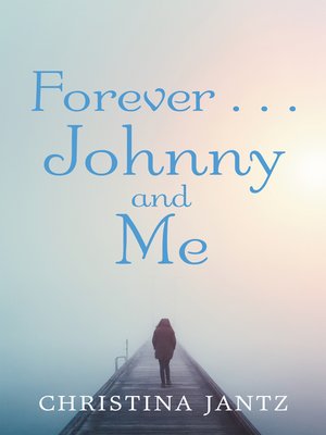cover image of Forever . . . Johnny and Me
